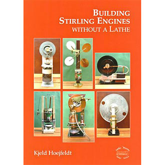Building Stirling Engines without a Lathe